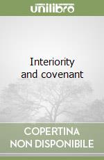 Interiority and covenant