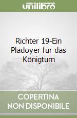 Richter 19-Ein Plädoyer für das Königtum libro