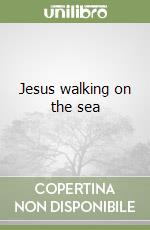 Jesus walking on the sea
