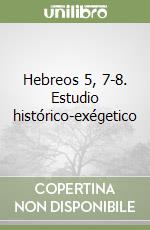 Hebreos 5, 7-8. Estudio histórico-exégetico libro