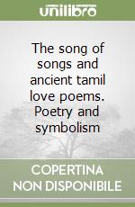 The song of songs and ancient tamil love poems. Poetry and symbolism