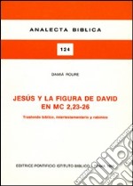 Jesús y la figura de David en Mc. 2, 23-26. Trasfondo biblico, intertestamentario y rabinico libro