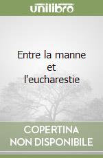 Entre la manne et l'eucharestie