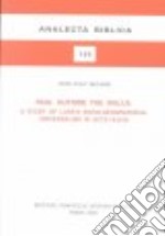 Paul outside the walls: a study of Luke's socio-geographical universalism in Acts 14:8-20 libro