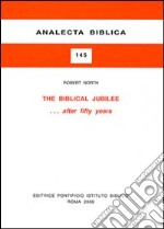 The biblical jubilee... After fifty years libro