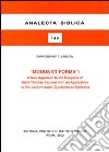 Modus et forma. A New Approaches to the Exegesis of Saint Thomas Aquinas with an Application to the Lectura super Epistolam ad Ephesios libro