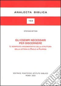 Gli esempi necessari per discernere. Il significato argomentativo della struttura della lettura di Paolo ai filippesi libro