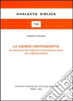 La visione contraddetta. La dialettica fra visibilità e non-visibilità divina nella Bibbia ebraica libro