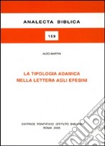 La Tipologia adamitica nella lettera agli Efesini libro