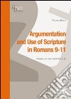 Argumentation and use of scripture in Romans 9-11 libro