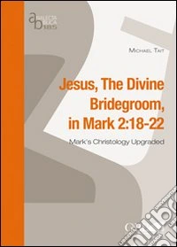 Jesus, the divine bridegroom (Mk. 2:18-22)