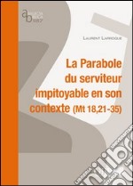 La parabole du serviteur impitoyable et son contexte (Mt 18,21-35)