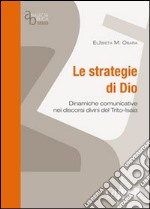 Le strategie di Dio. Dinamiche comunicative nei discorsi divini del Trito-Isaia