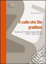 Il culto che Dio gradisce. Studio del «Trattato sulle offerte» di Sir 34,21-35,20 libro