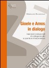 Gioele e Amos in dialogo. Inserzioni redazionali di collegamento e aperture interpretative libro di Scandroglio Massimiliano
