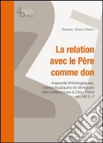 La relation avec le Pére comme don libro