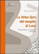 La Vetus Syra del vangelo di Luca libro