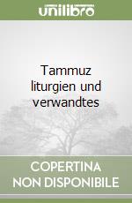 Tammuz liturgien und verwandtes libro