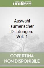 Auswahl sumerischer Dichtungen. Vol. 1 libro