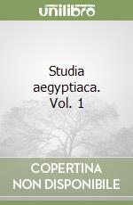 Studia aegyptiaca. Vol. 1