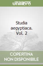 Studia aegyptiaca. Vol. 2