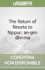 The Return of Ninurta to Nippur: an-gim dím-ma libro