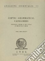 Coptic grammatical categories. Structural studies in the syntax of shenoutean sahidic libro