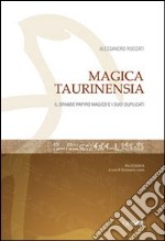 Magica Taurinensia. Il Libro magico e i suoi duplicati