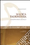 Magica Taurinensia. Il Libro magico e i suoi duplicati libro