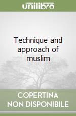 Technique and approach of muslim