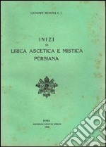 Inizi di lirica ascetica e mistica persiana libro