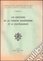 Les origines de la version arménienne de la Bible et le Diatessaron