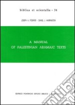 A Manual of palestinian aramaic texts libro