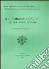 The Koranic concept of the word of God libro