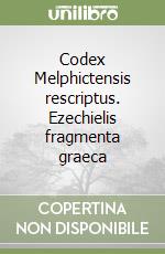 Codex Melphictensis rescriptus. Ezechielis fragmenta graeca