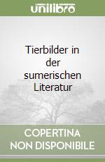 Tierbilder in der sumerischen Literatur