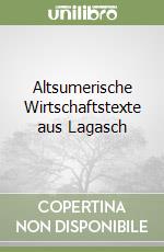 Altsumerische Wirtschaftstexte aus Lagasch