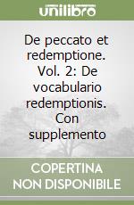 De peccato et redemptione. Vol. 2: De vocabulario redemptionis. Con supplemento libro