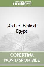 Archeo-Biblical Egypt libro