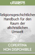 Religionsgeschichtliches Handbuch für den Raum der altchristlichen Umwelt libro