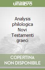 Analysis philologica Novi Testamenti graeci