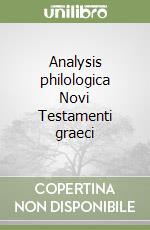 Analysis philologica Novi Testamenti graeci libro