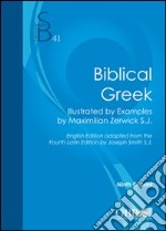 Biblical Greek. Illustrated by examples by Maximilian Zerwick S.J. libro