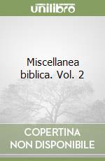 Miscellanea biblica. Vol. 2