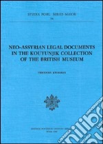 Neo-Assyrian legal documents in the Kouyunjik collection of the British Museum libro