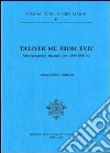 Deliver me from evil. Mesopotamian incantations (2500-1500 b.C.) libro