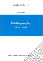 Bibliography 1936-2002 libro