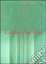 Golden Age Ode and other verses mostly on biblical archeology libro