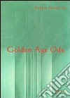 Golden Age Ode and other verses mostly on biblical archeology libro