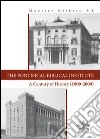 The Pontifical Biblical Institute. A century history (1909-2009) libro